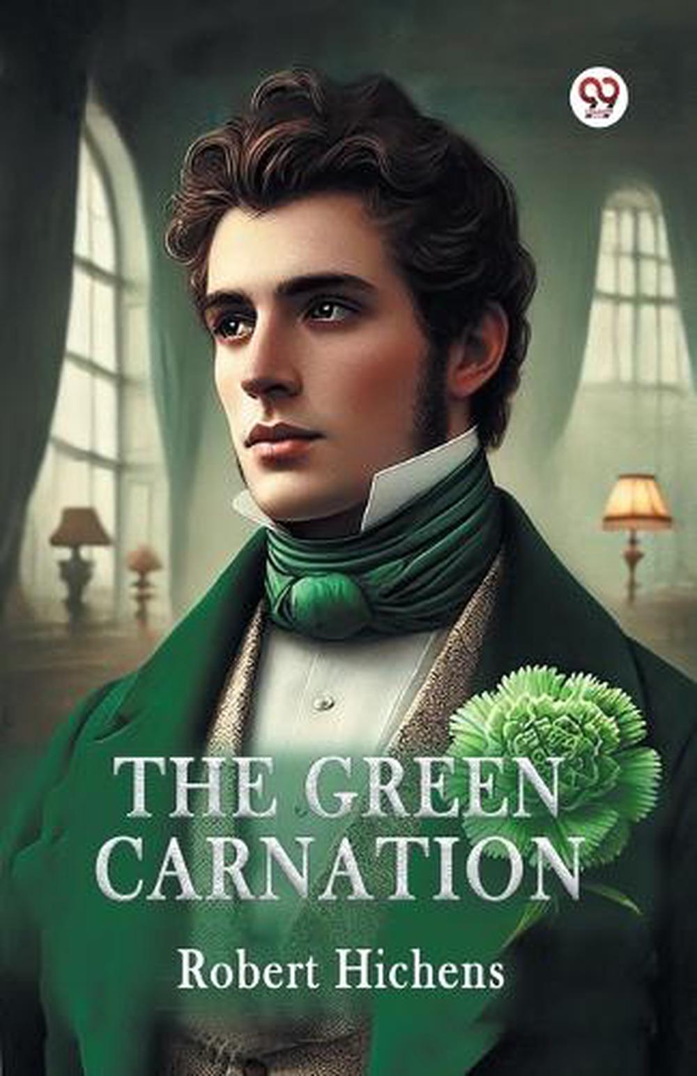 The Green Carnation (Edition1) by Robert Hichens - ISBN: 9789370426887