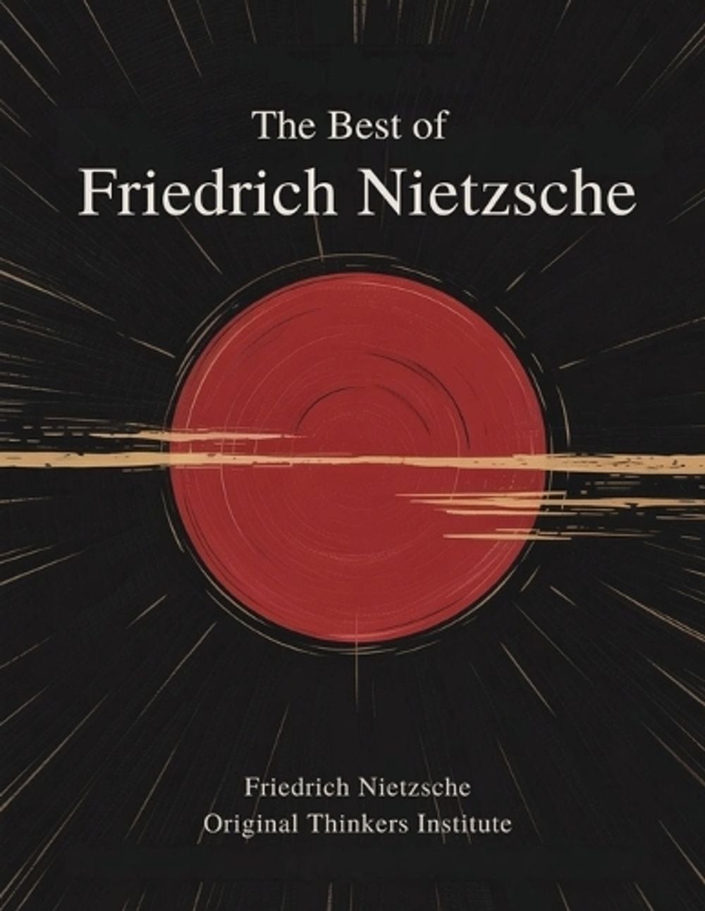 The Best of Friedrich Nietzsche by Friedrich Nietzsche Original Thinke - ISBN: 9789371230452
