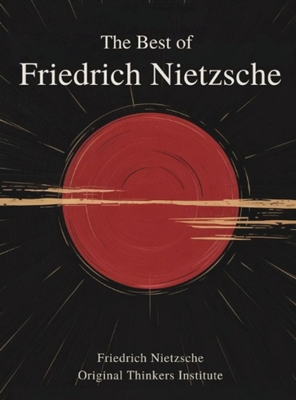 The Best of Friedrich Nietzsche by Friedrich Nietzsche Original Thinke - ISBN: 9789371237406