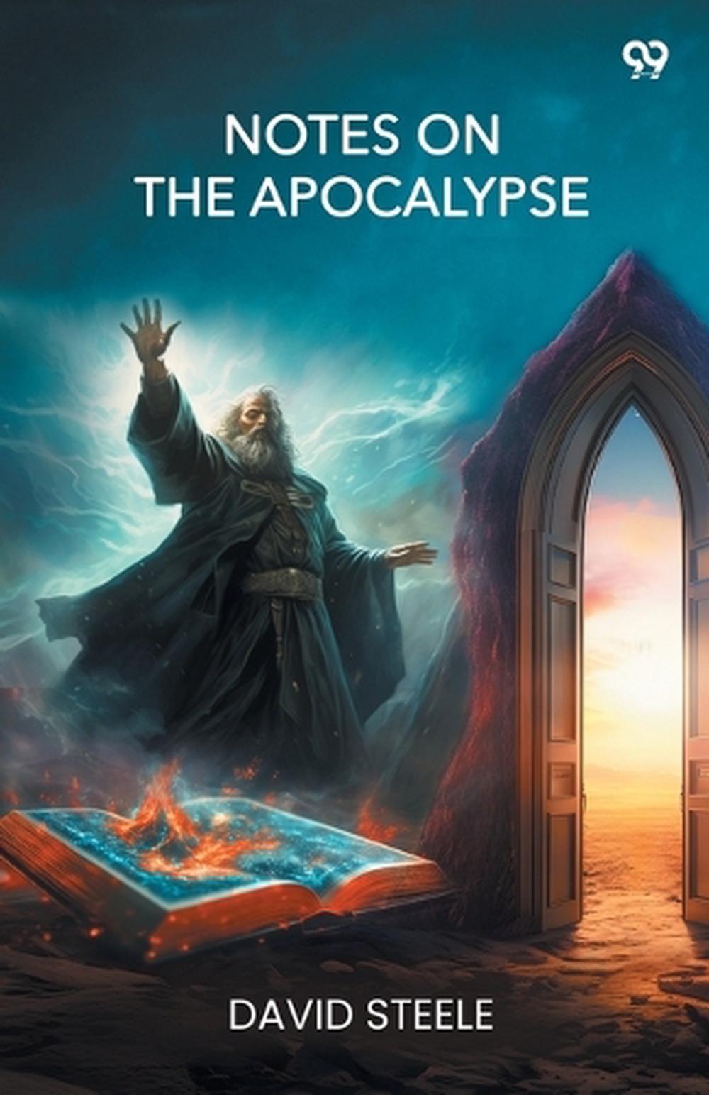 Notes On The Apocalypse (Edition1) by David Steele, Paperback ...
