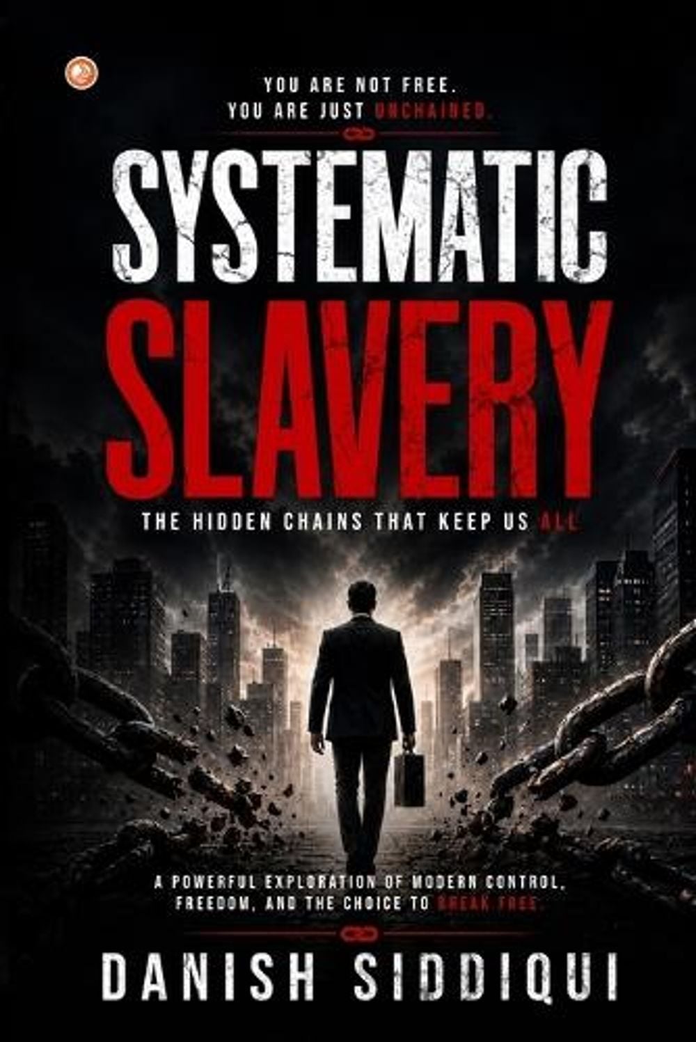 Systematic Slavery by Danish Siddiqui - ISBN: 9789374262542