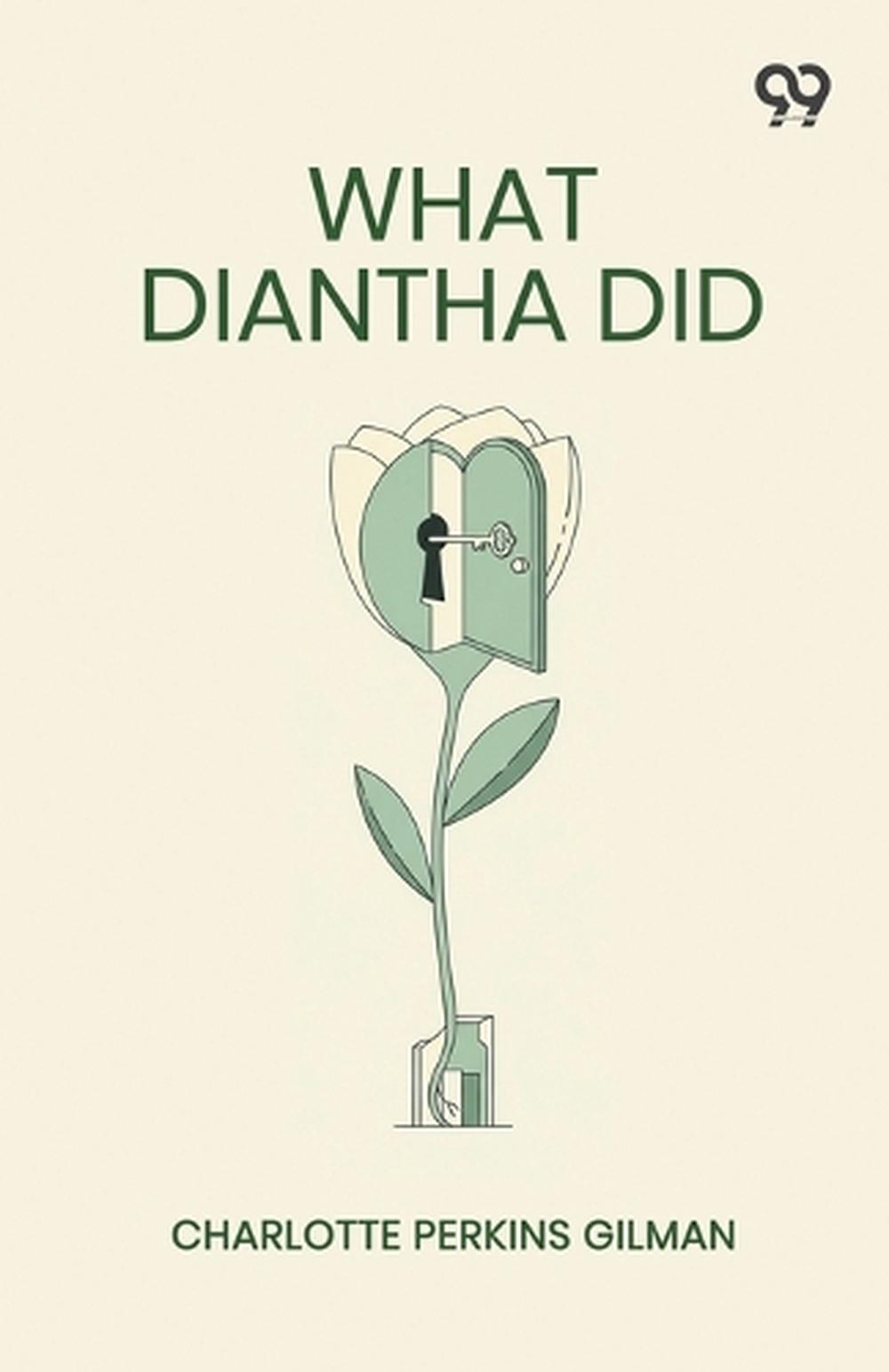 What Diantha Did by Charlotte Perkins Gilman - ISBN: 9789375553892