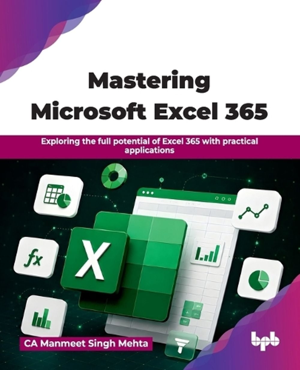 Mastering Microsoft Excel 365 by Ca Manmeet Singh Mehta - ISBN: 9789378546952
