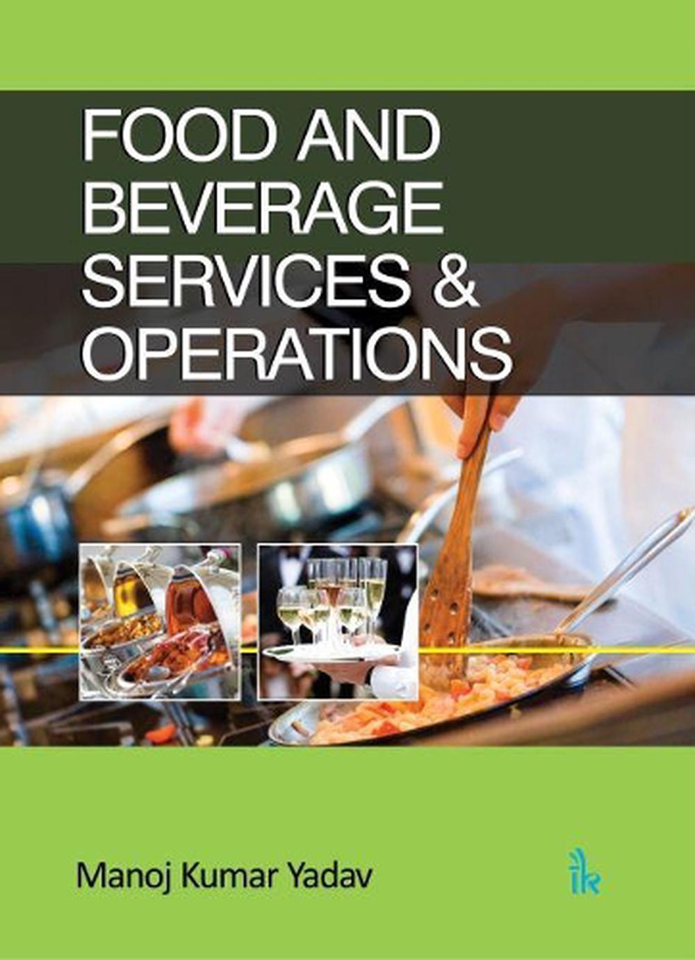 Food and Beverage Services & Operations by Manoj Kumar Yadav, Paperback
