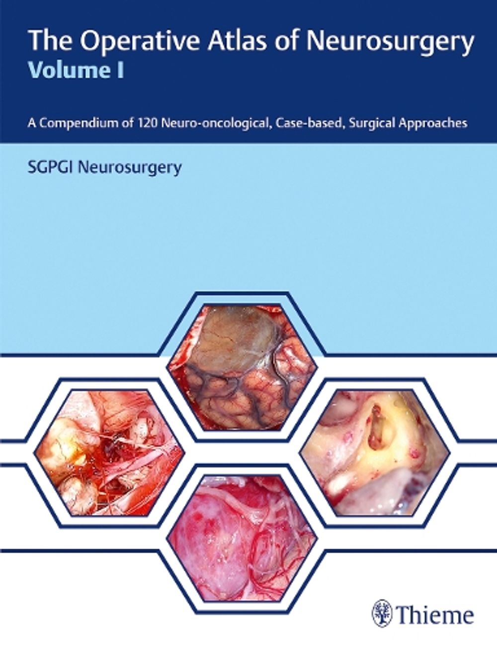 The Operative Atlas of Neurosurgery, Vol I by SGPGI Neurosurgery - ISBN: 9789388257916