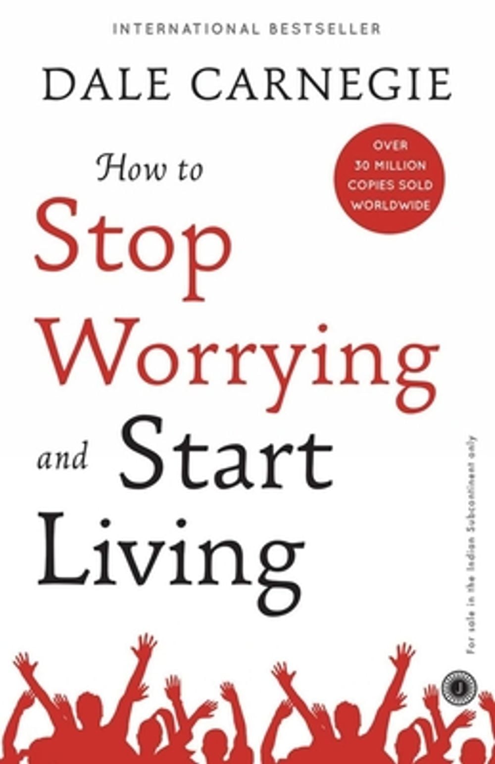 How to Stop Worrying and Start Living by Dale Carnegie - ISBN: 9789388423380