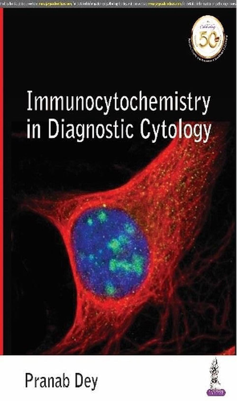 Immunocytochemistry in Diagnostic Cytology by Pranab Dey - ISBN: 9789390020577