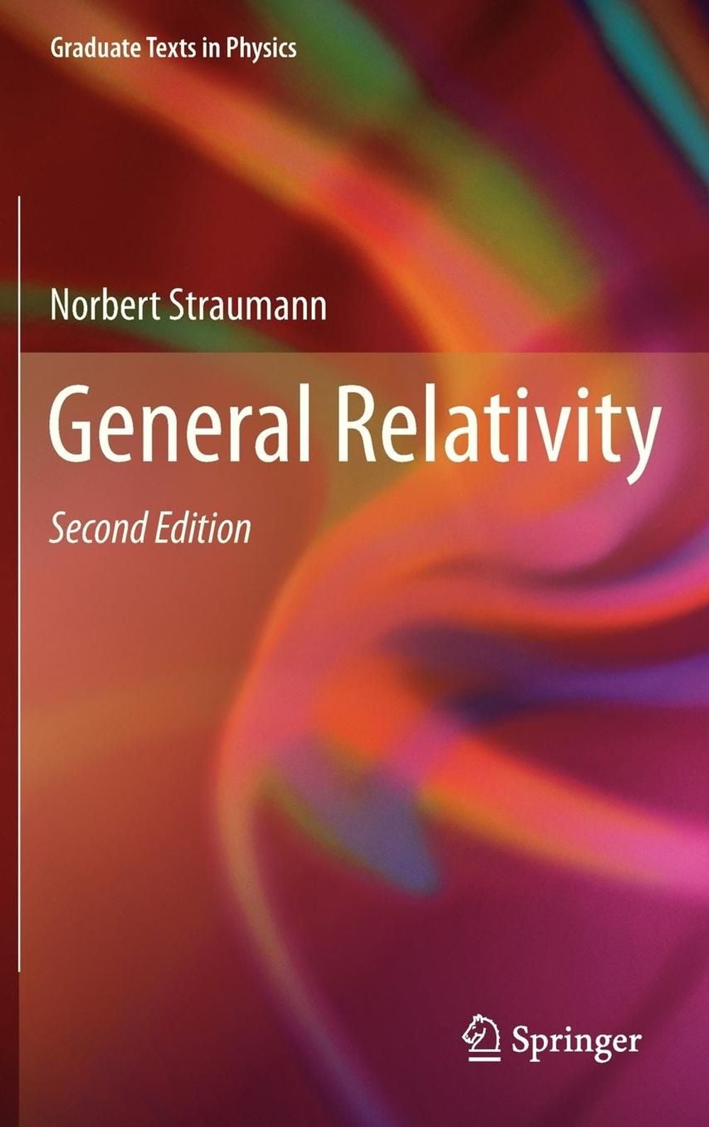 General Relativity, 2nd Edition by Norbert Straumann - ISBN: 9789400754096