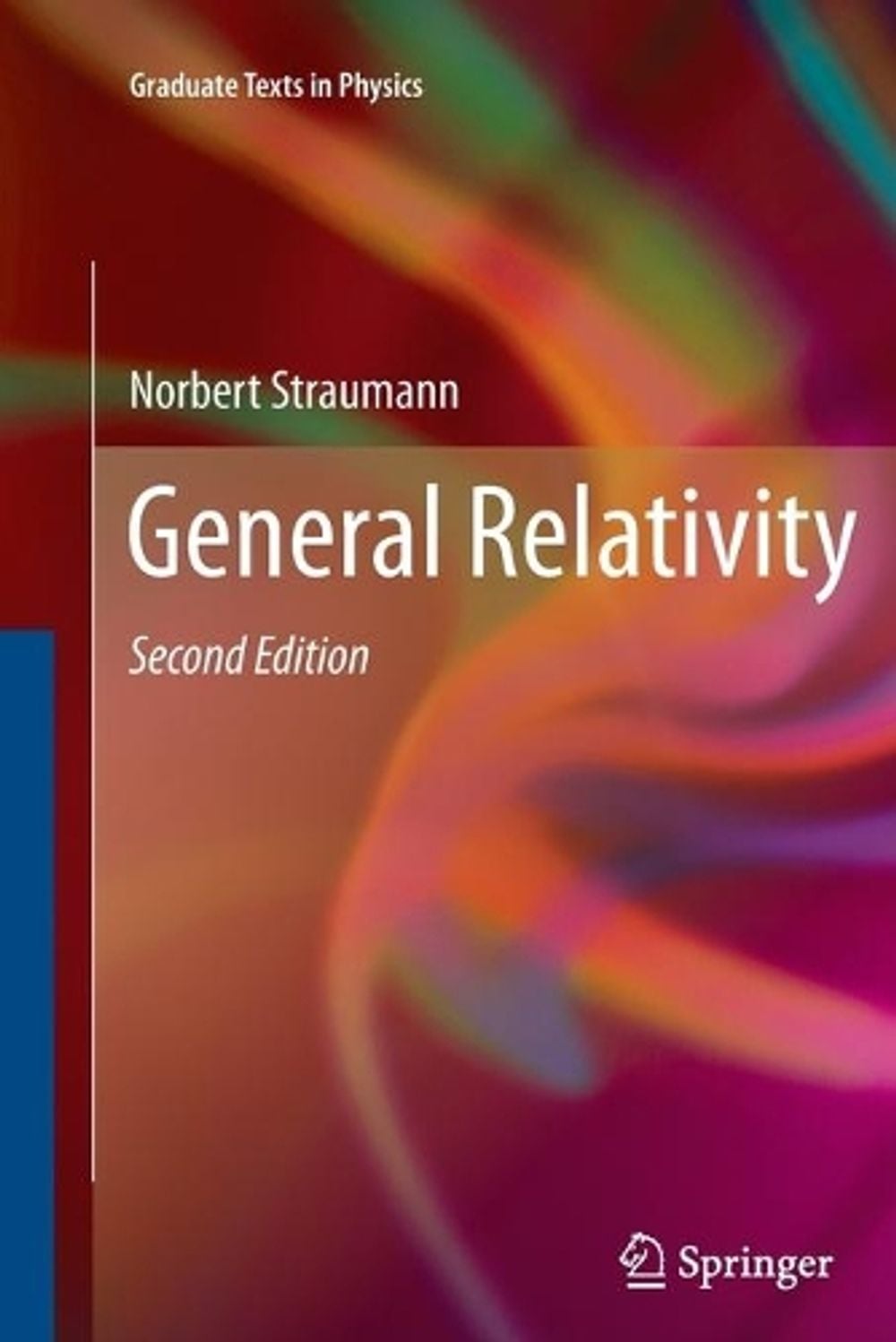 General Relativity, 2nd Edition by Norbert Straumann - ISBN: 9789400799547