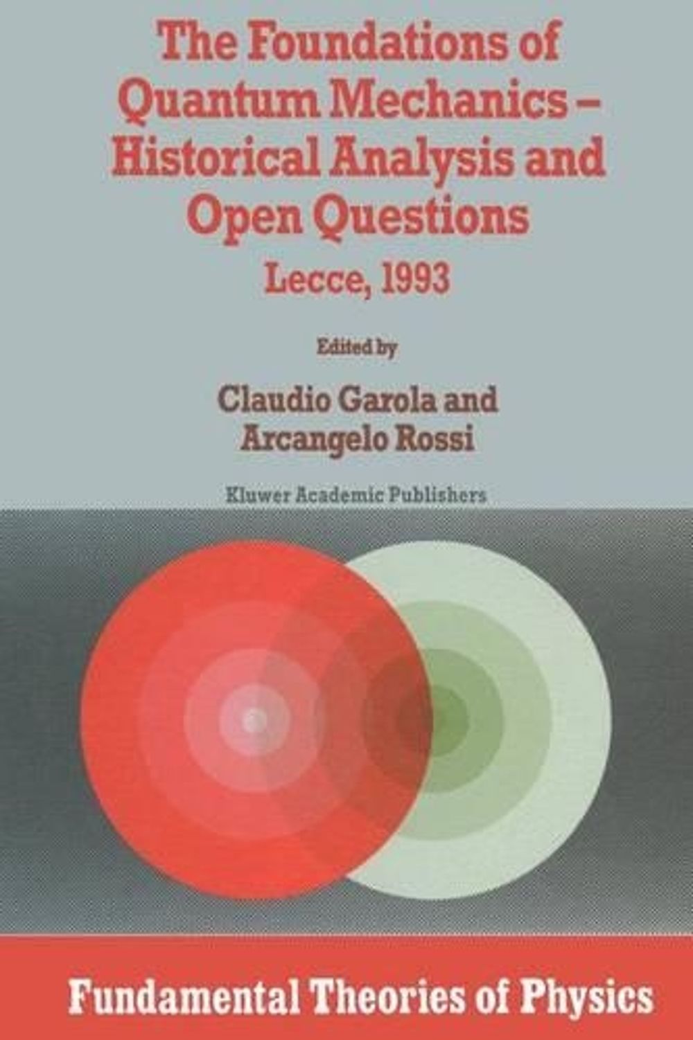 The Foundations of Quantum Mechanics by Claudio Garola - ISBN: 9789401040174
