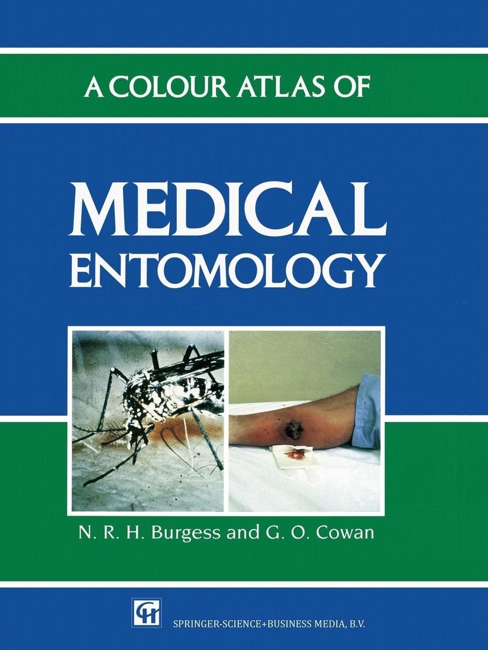 A Colour Atlas of Medical Entomology by G.O. Cowan - ISBN: 9789401046763