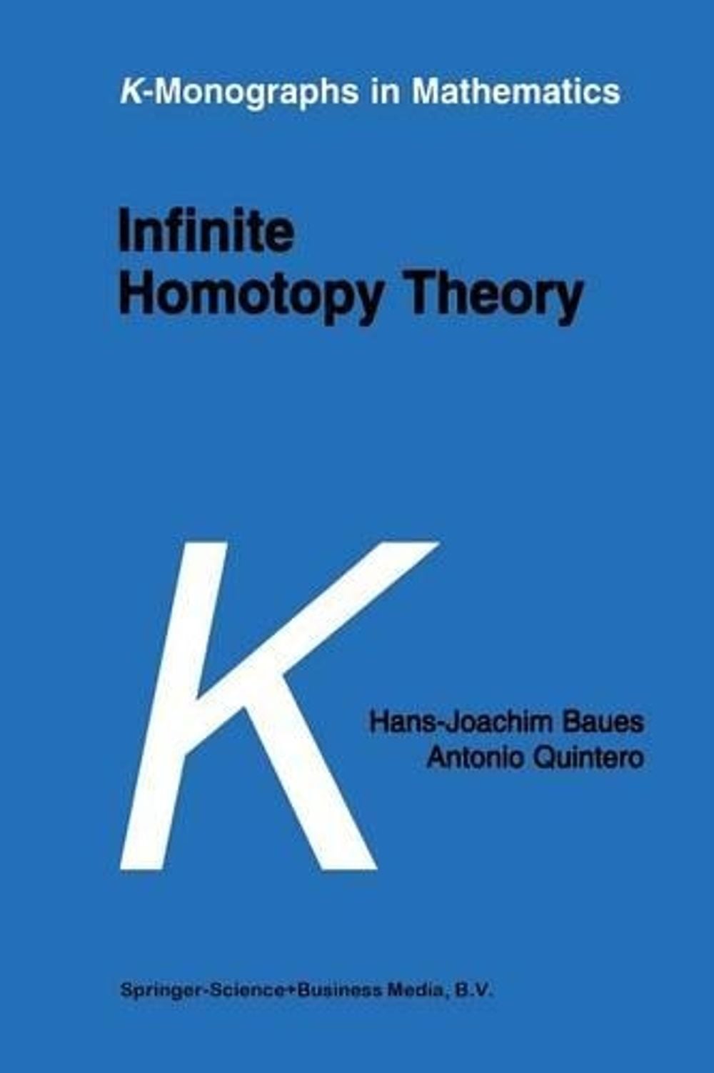 Infinite Homotopy Theory, 01200th Edition by H-J. Baues - ISBN: 9789401064934