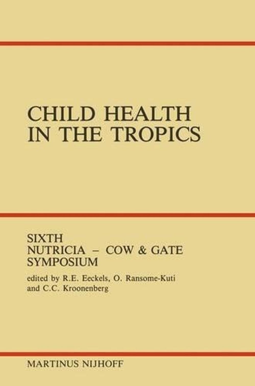 Child Health in the Tropics by R.E. Eeckels - ISBN: 9789401087193