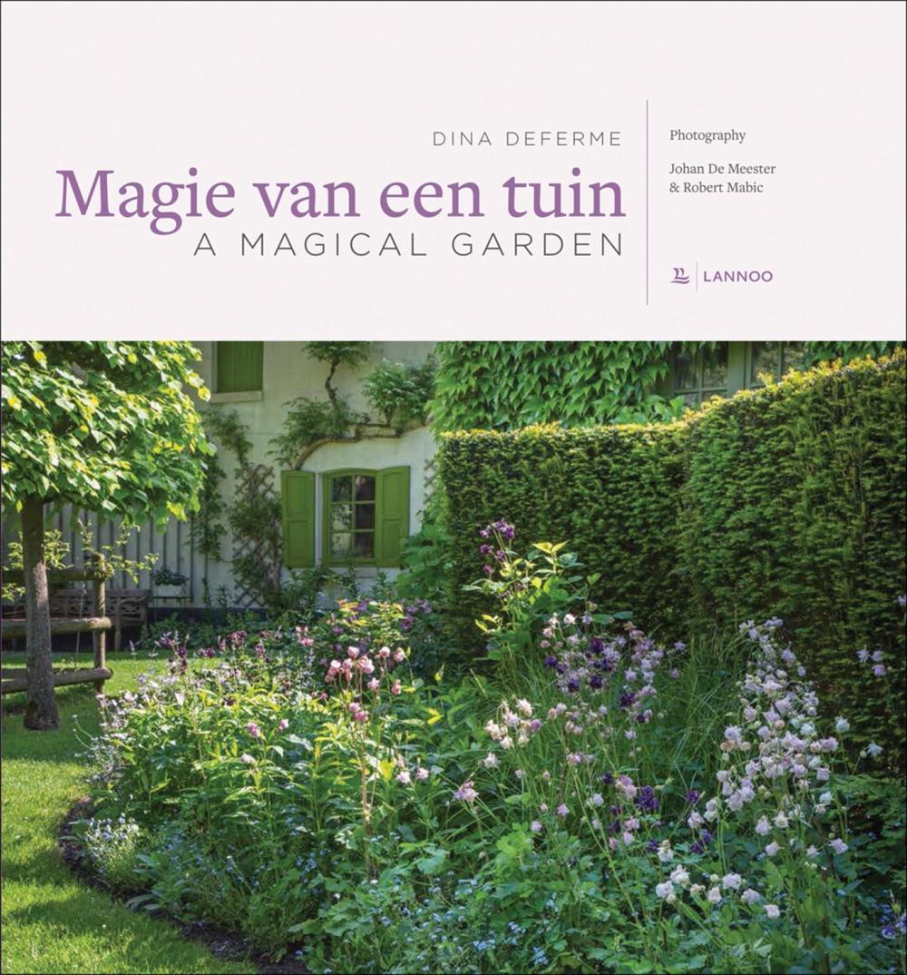 Magical Garden: An Inspiring Walk Through Paradise by Dina Deferme - ISBN: 9789401441407