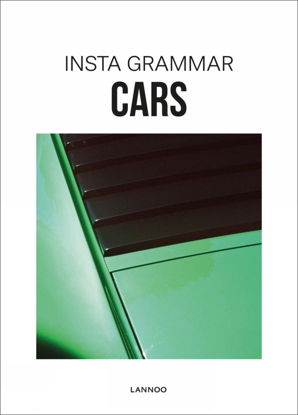 Insta Grammar: Cars by Irene Schampaert - ISBN: 9789401449663