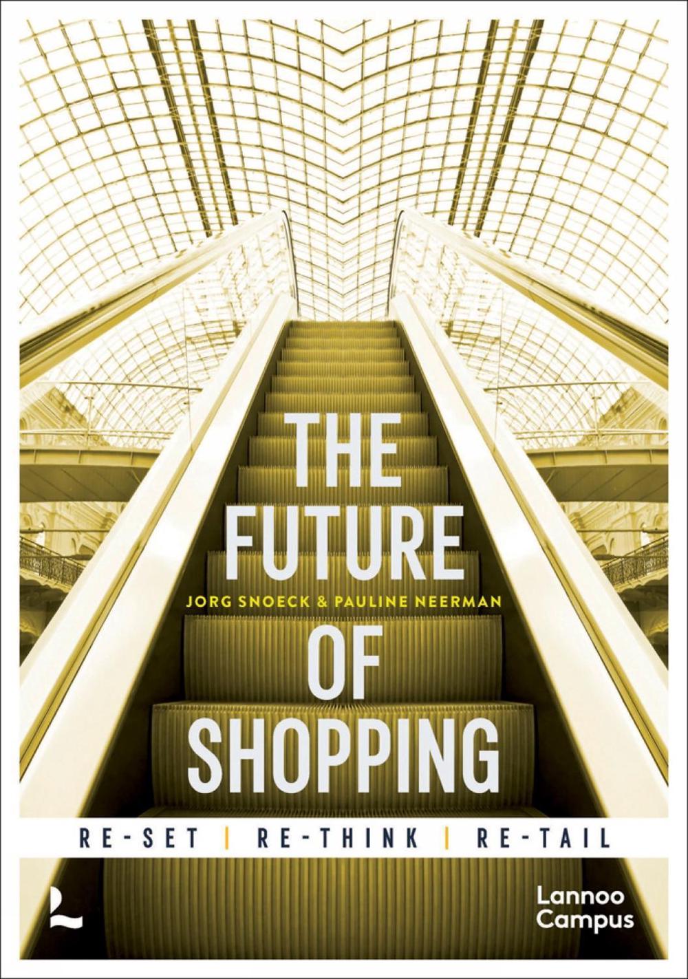 The Future of Shopping by Jorg Snoeck - ISBN: 9789401481618
