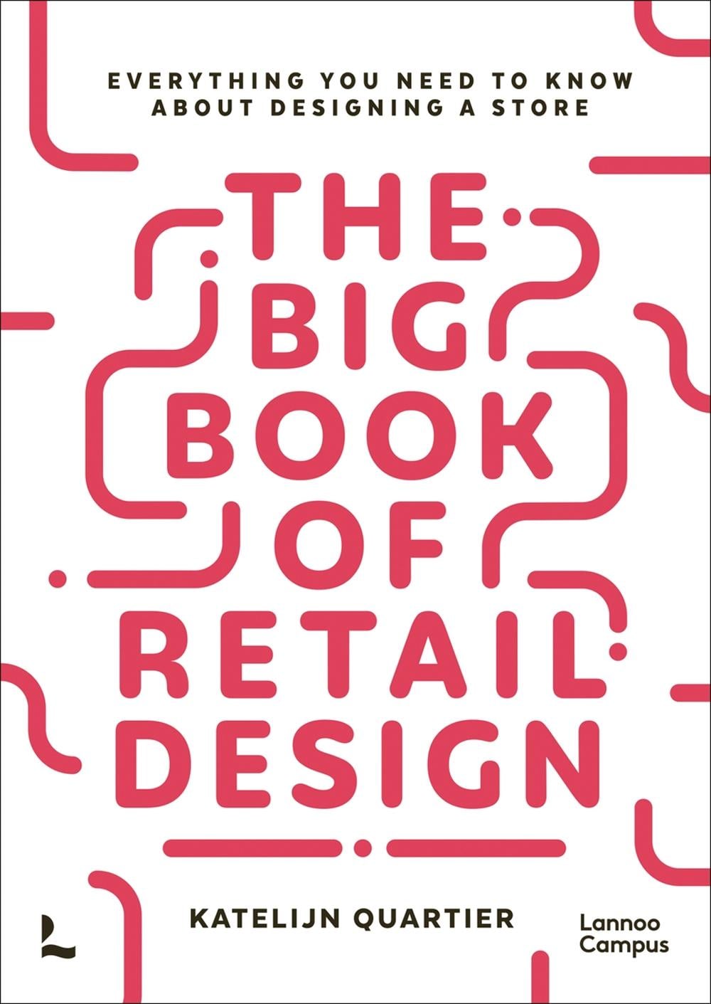 The Big Book of Retail Design by Katelijn Quartier - ISBN: 9789401490436