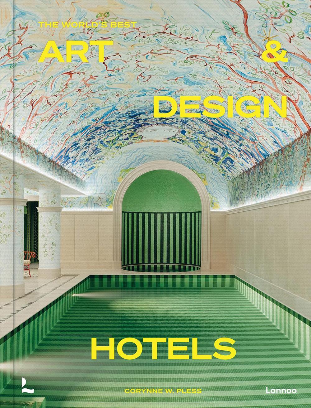 The World's Best Art and Design Hotels, 9789401497626