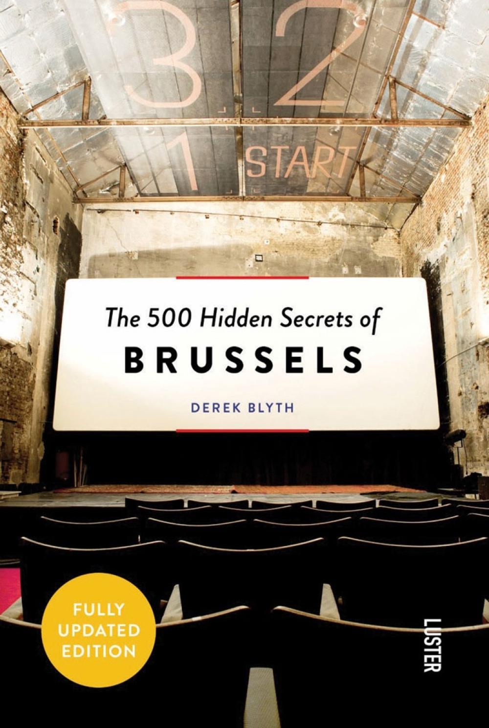 The 500 Hidden Secrets of Brussels by Derek Blyth - ISBN: 9789460583032