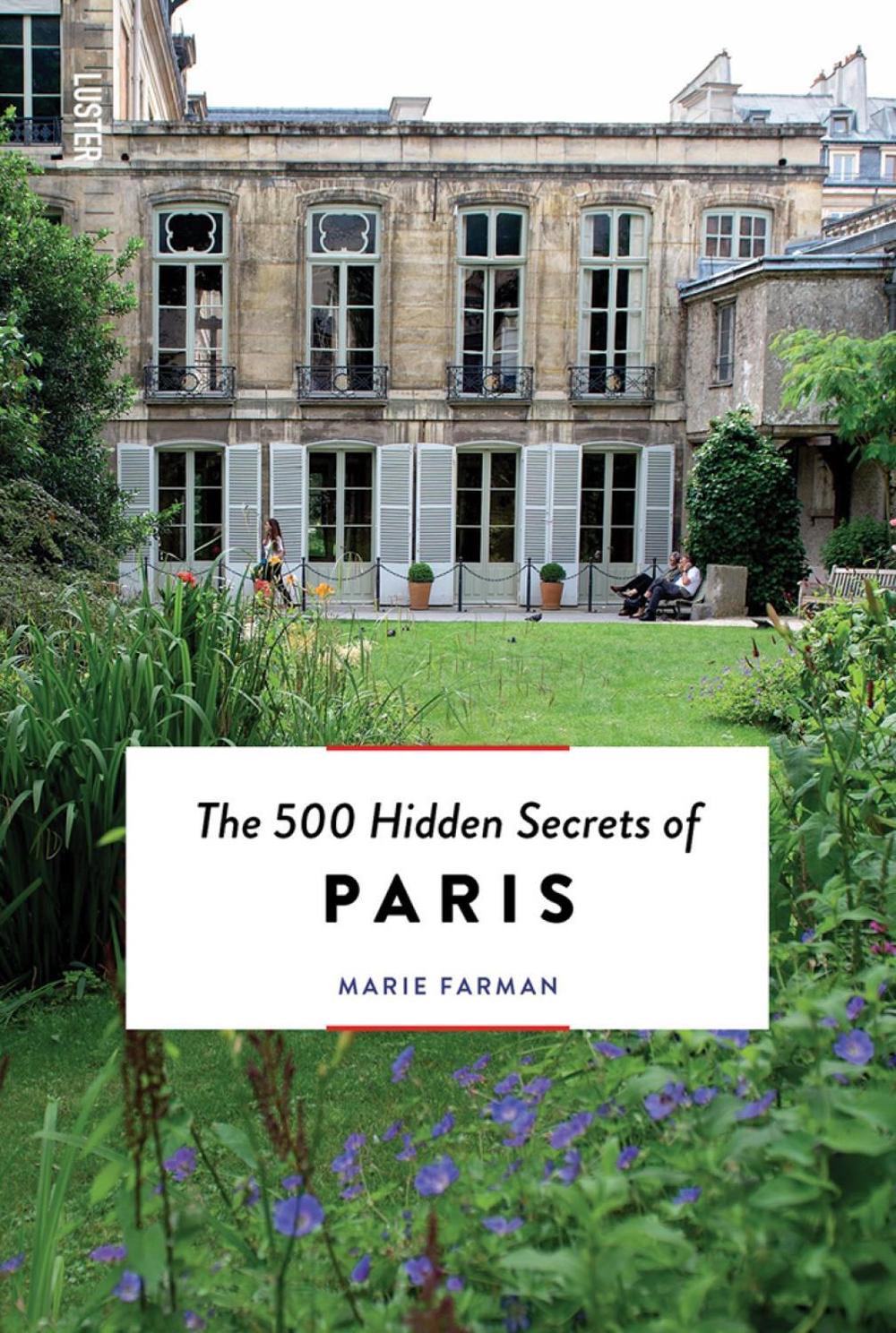 The 500 Hidden Secrets of Paris, 9789460583063