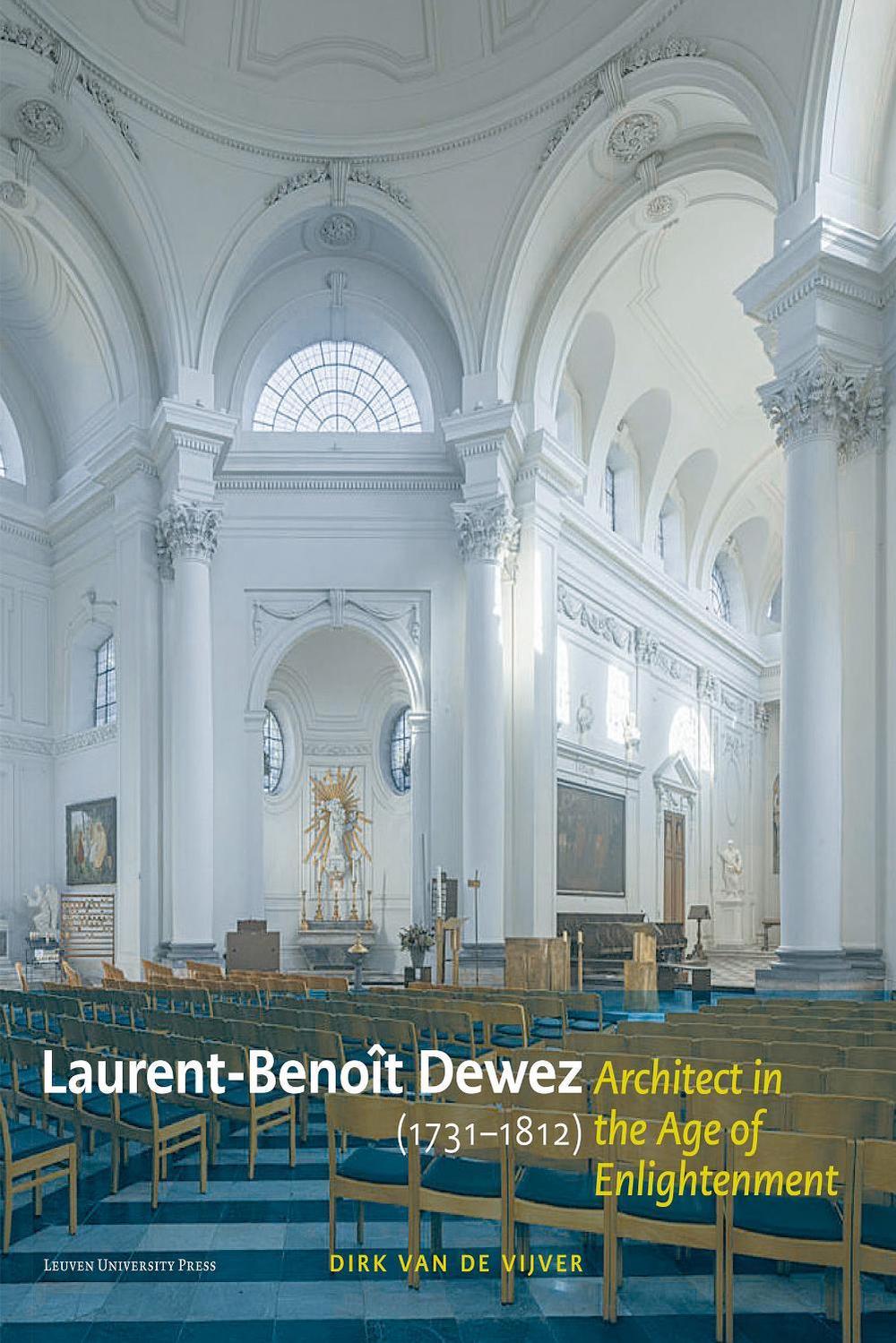 Laurent-Benoît Dewez (1731–1812), Architect in the Age of Enlightenment ...
