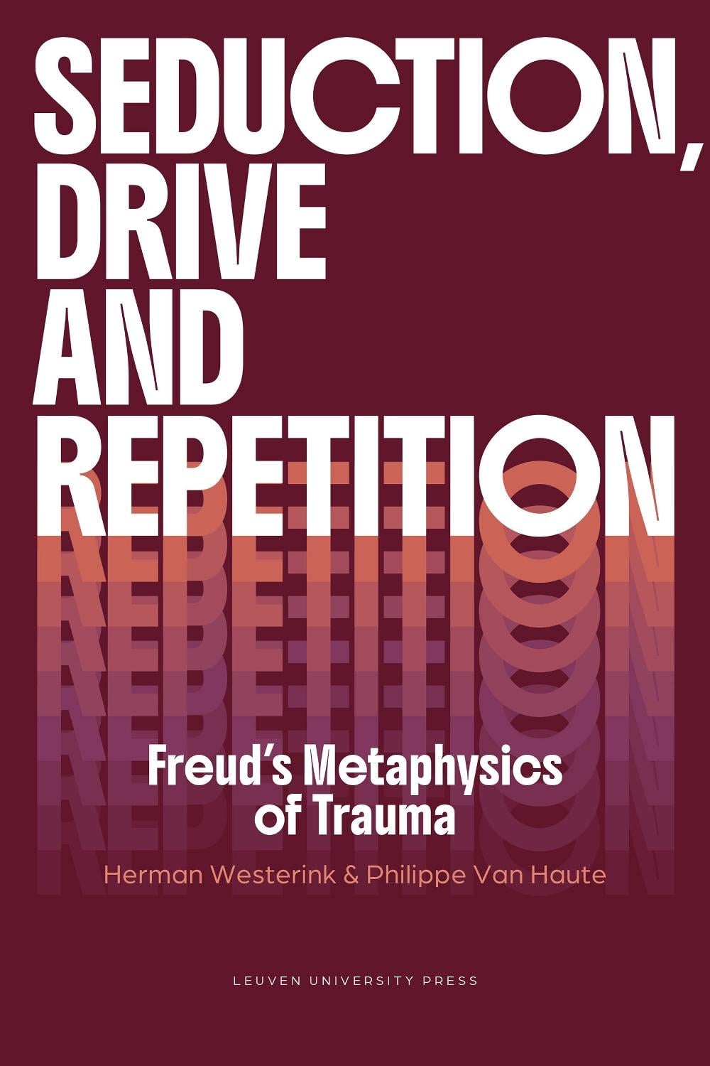 Seduction, Drive and Repetition by Herman Westerink - ISBN: 9789462704862
