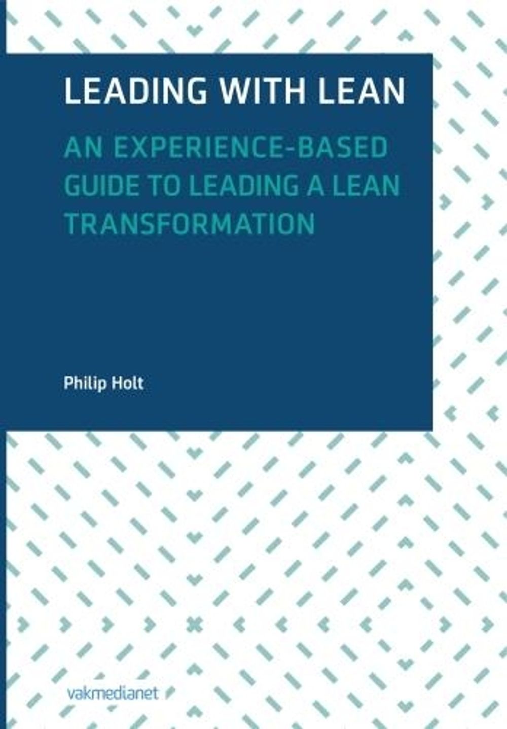 Leading with Lean by Philip Holt - ISBN: 9789462761445
