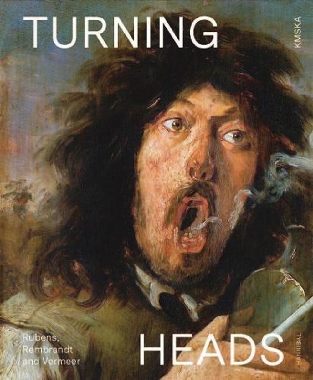 Turning Heads: Rubens, Rembrandt and Vermeer by Nico Van Hout - ISBN: 9789464666786