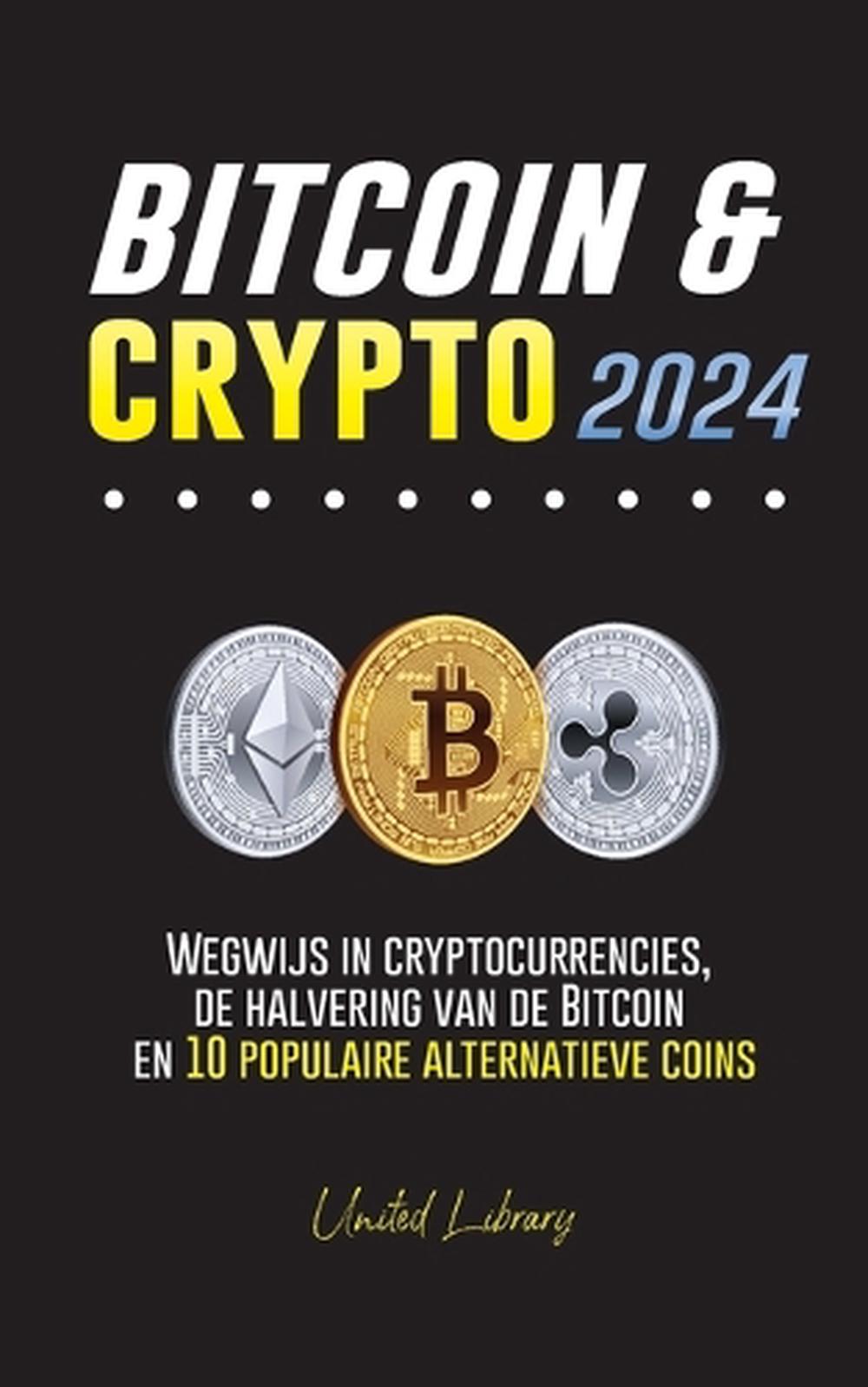 Bitcoin & Crypto 2024 by United Library, Paperback, 9789464903010 | Buy  online at The Nile