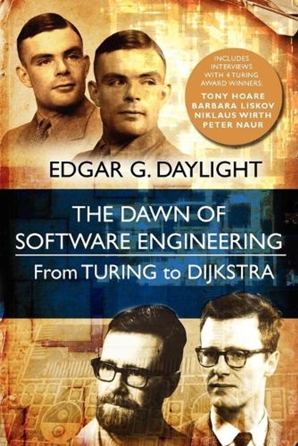 The Dawn of Software Engineering by Edgar G. Daylight - ISBN: 9789491386022