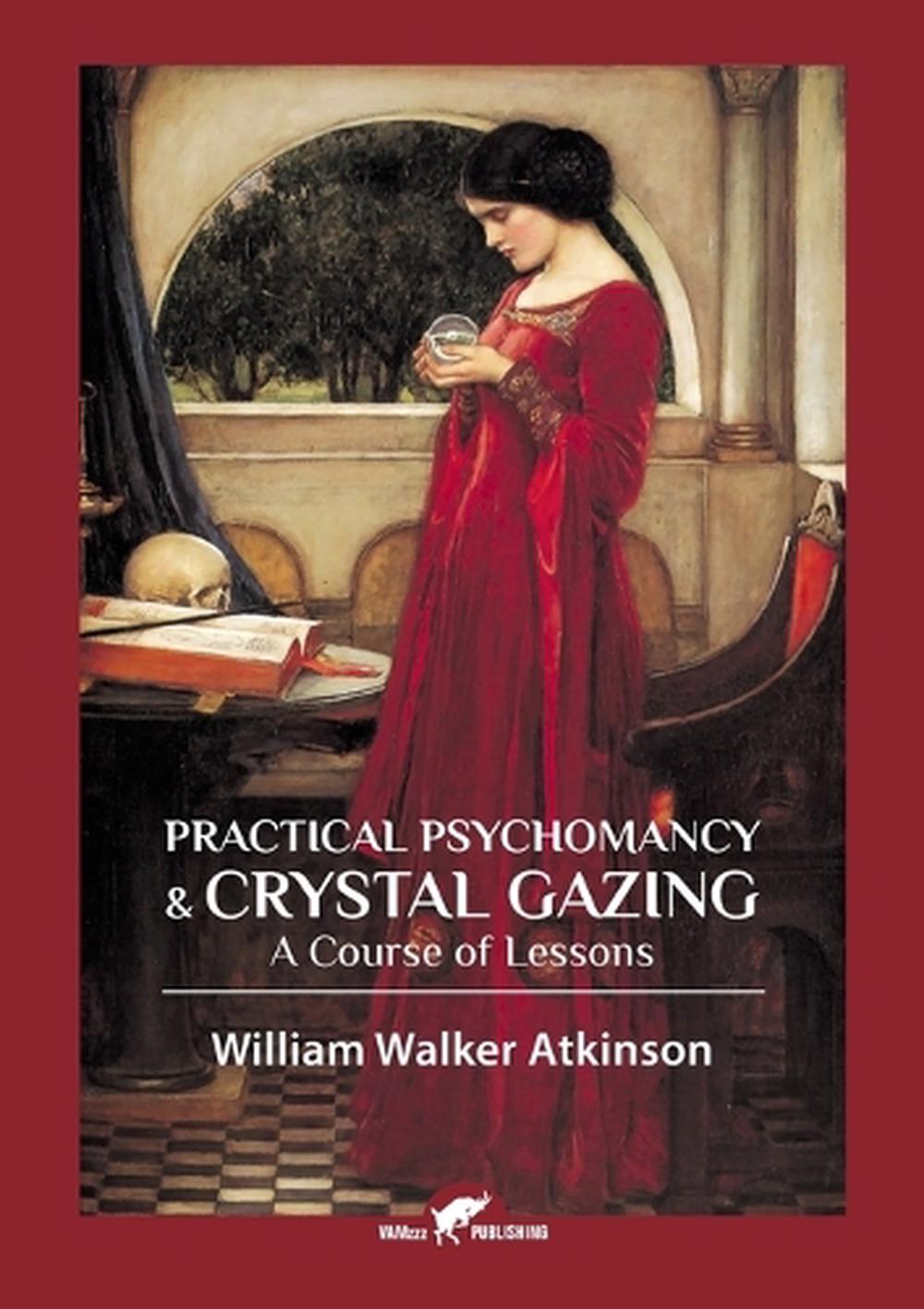 Practical Psychomancy & Crystal Gazing, 9789492355454