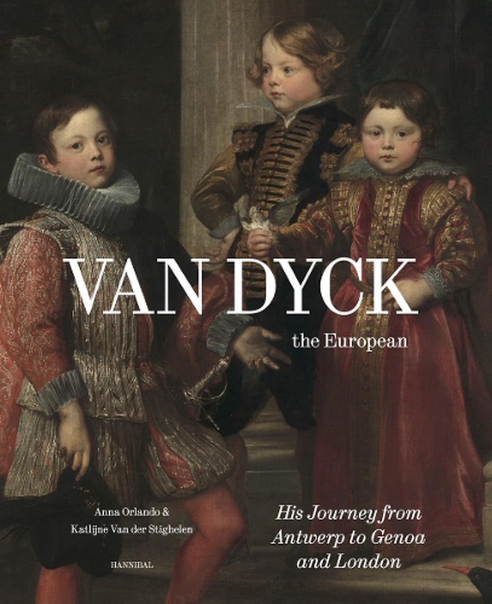 Van Dyck, the European by Anna Orlando - ISBN: 9789493416840