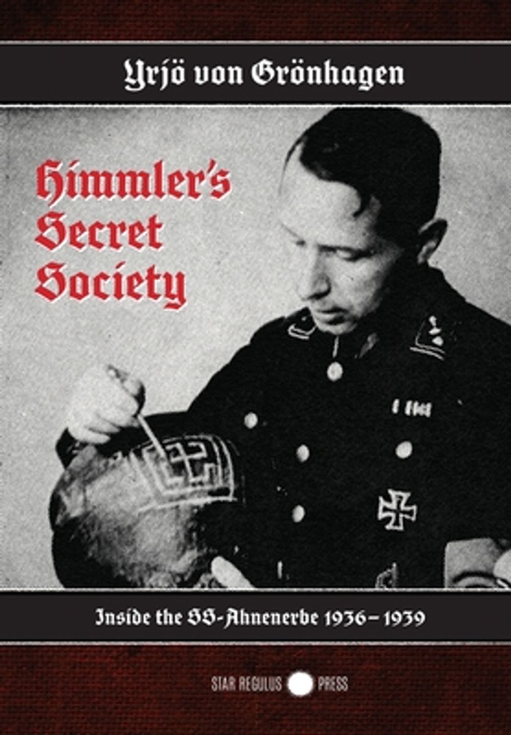 Himmler's Secret Society by Yrjö Von Grönhagen - ISBN: 9789526536729