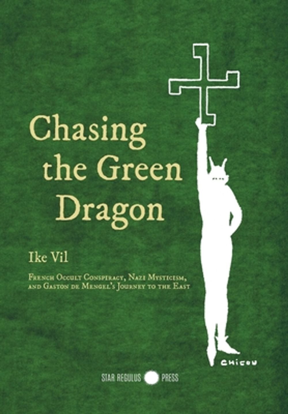 Chasing the Green Dragon by Ike Vil - ISBN: 9789526536736