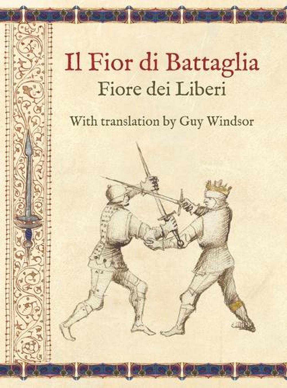 Il Fior Di Battaglia by Fiore Dei Liberi Facsimile, 9789527157275