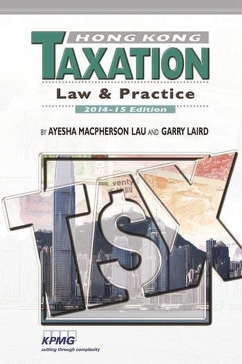 Hong Kong Taxation by Ayesha Macpherson Lau, Paperback, 9789629966416