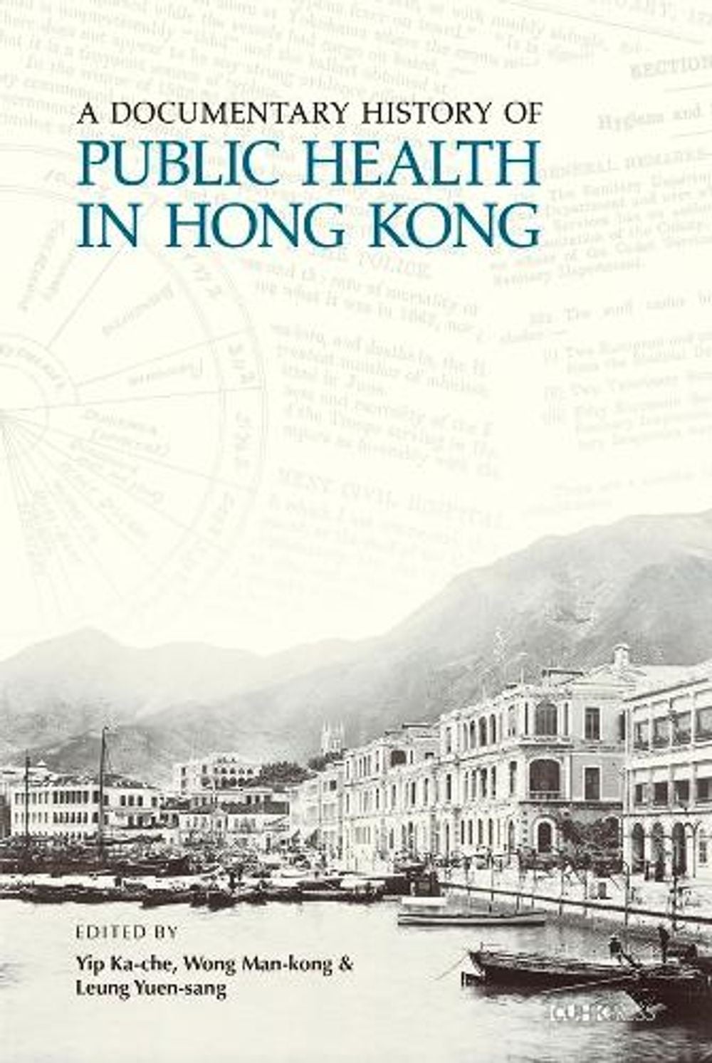 A Documentary History of Public Health in Hong Kong by Yip Ka-Che - ISBN: 9789629968366
