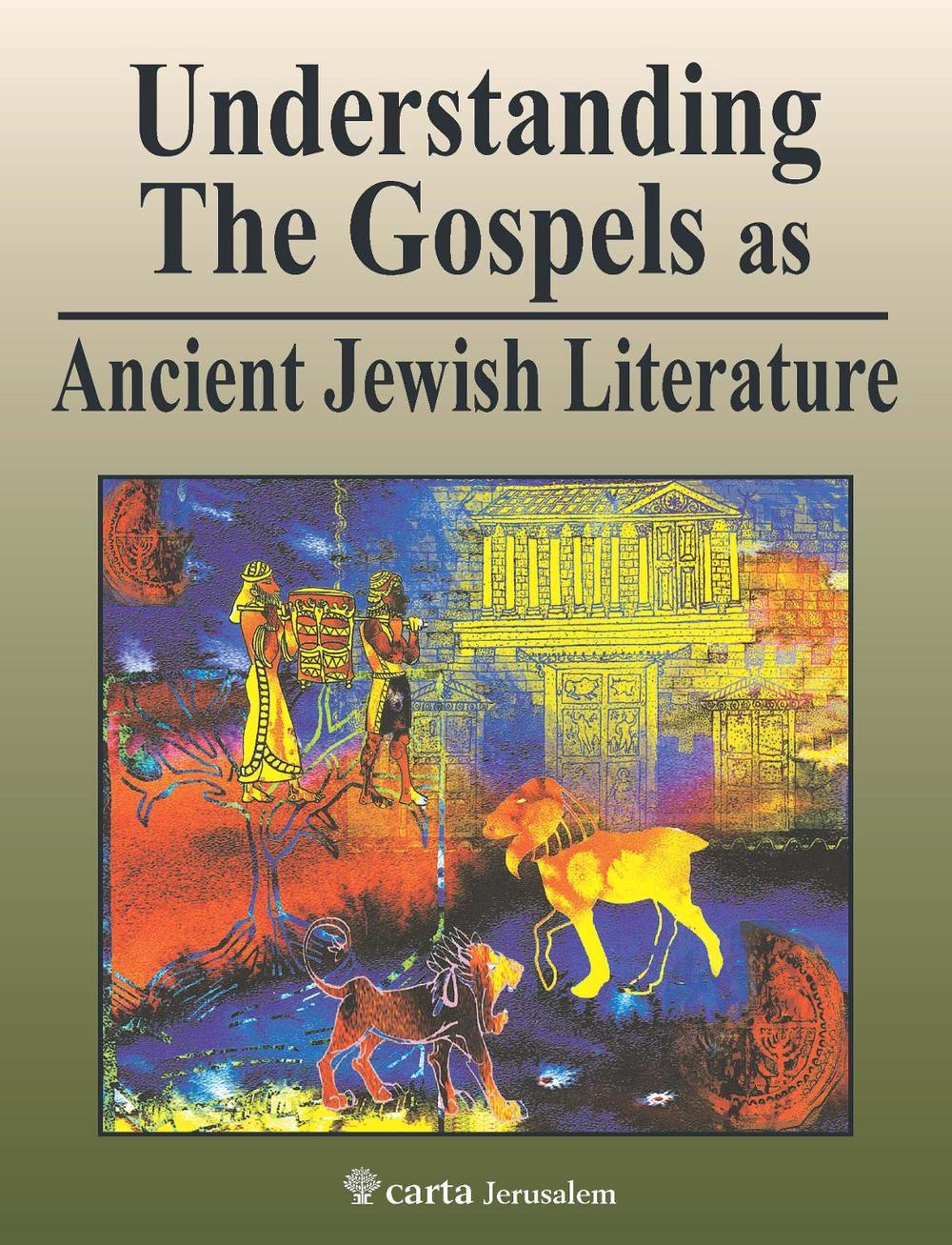 Understanding The Gospels As Ancient Jew by Jeffrey P. Garcia - ISBN: 9789652208965