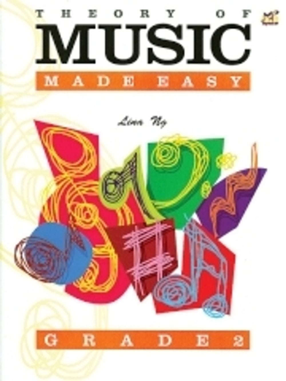 Theory of Music Made Easy Grade 2 by Lina Ng - ISBN: 9789679852943