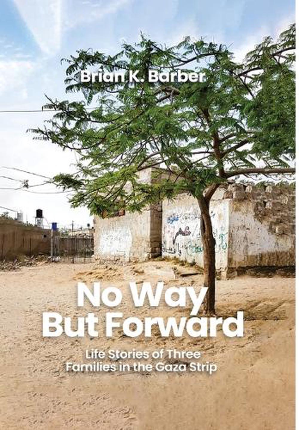 No Way but Forward by Brian K. Barber - ISBN: 9789695892831
