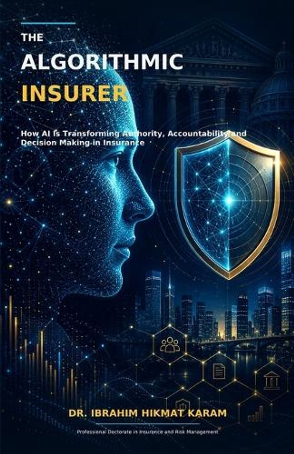 The Algorithmic Insurer by Dr Ibrahim Karam - ISBN: 9789699597718