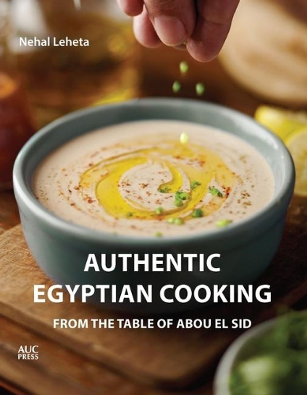 Authentic Egyptian Cooking by Nehal Leheta - ISBN: 9789776790049