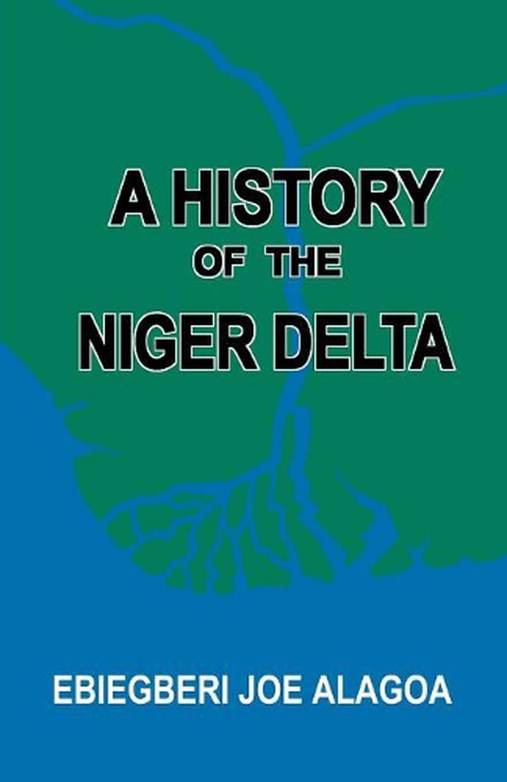 A History of the Niger Delta. an Historical Interpretation of Ijo Oral