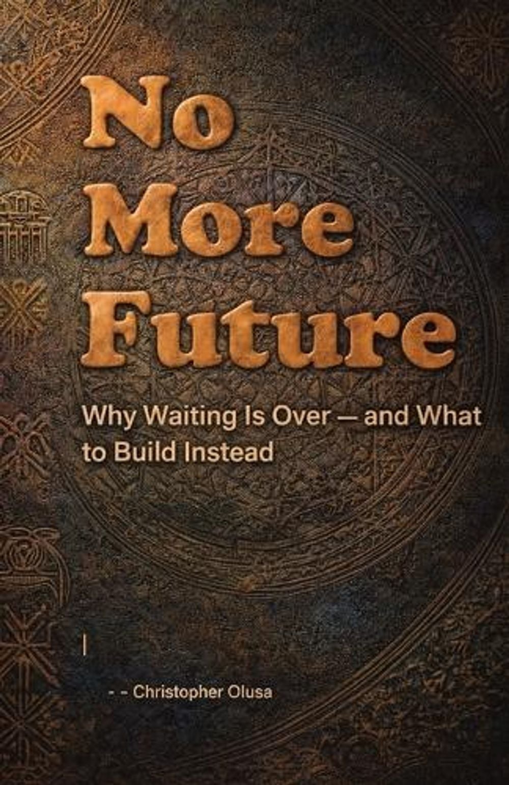 No More Future by Christopher Olusa - ISBN: 9789786899510