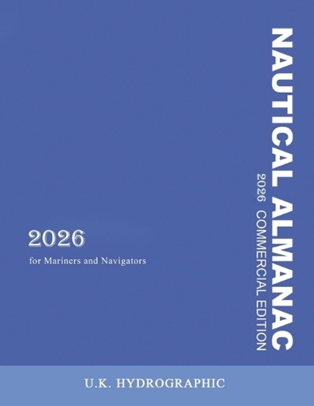 The 2026 Commercial Nautical Almanac For Mariners And Navigators By U K the-2026-commercial-nautical-almanac-for-mariners-and-navigators-by-u-k