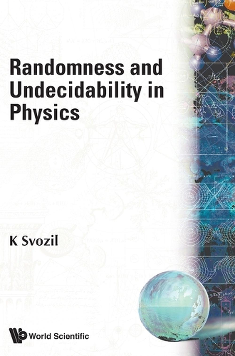 Randomness And Undecidability In Physics by Karl Svozil - ISBN: 9789810208097