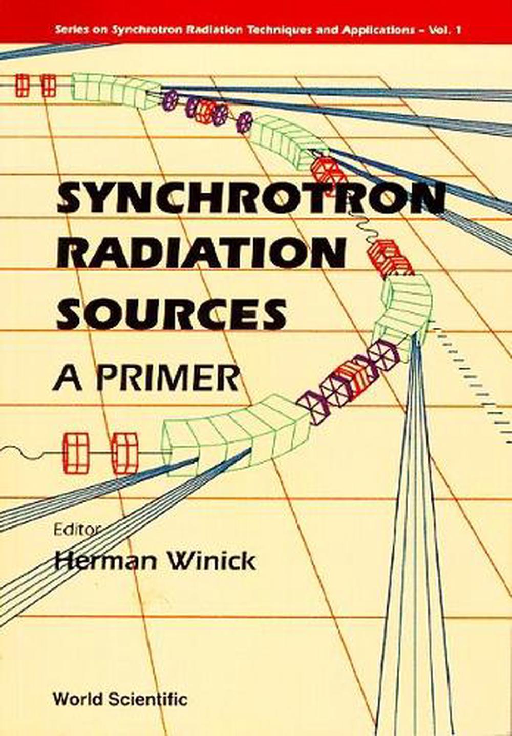 Synchrotron Radiation Sources - A Primer by Herman Winick - ISBN: 9789810218560