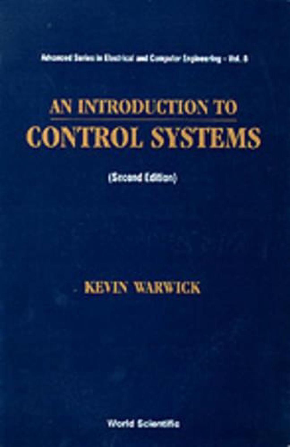 Introduction To Control Systems, An (2nd Edition) by Kevin Warwick - ISBN: 9789810225971