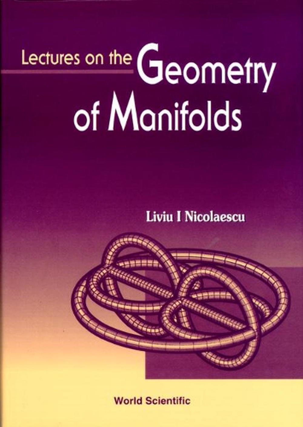 Lectures On The Geometry Of Manifolds, 9789810228361