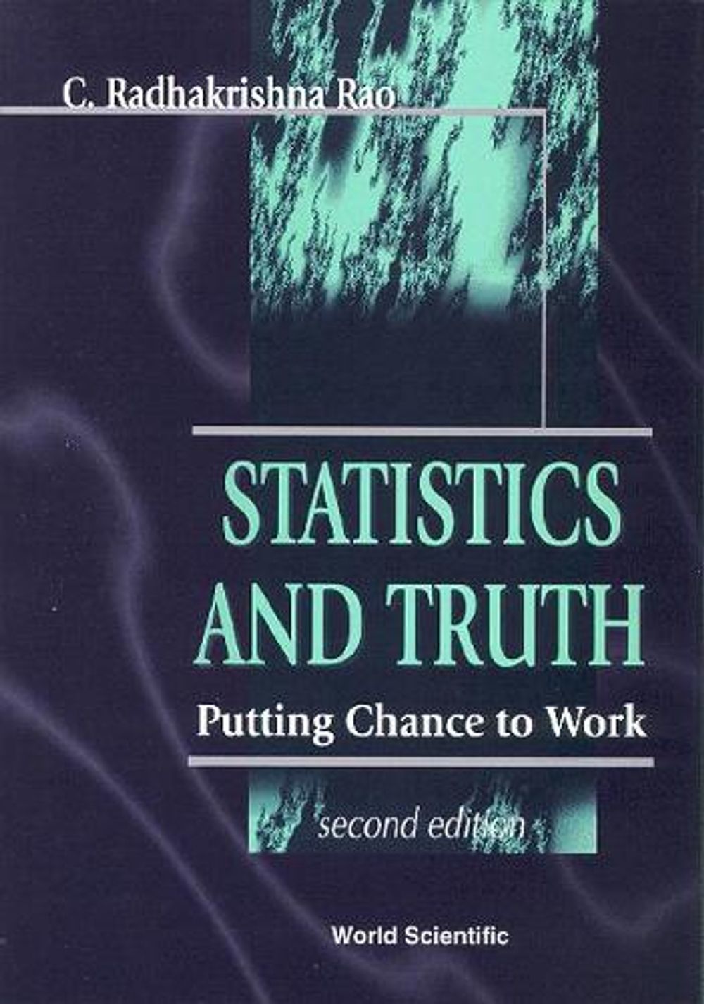 Radhakrishna Rao Statistics And Truth: Putting Chance To Work (2nd Edition) by ...